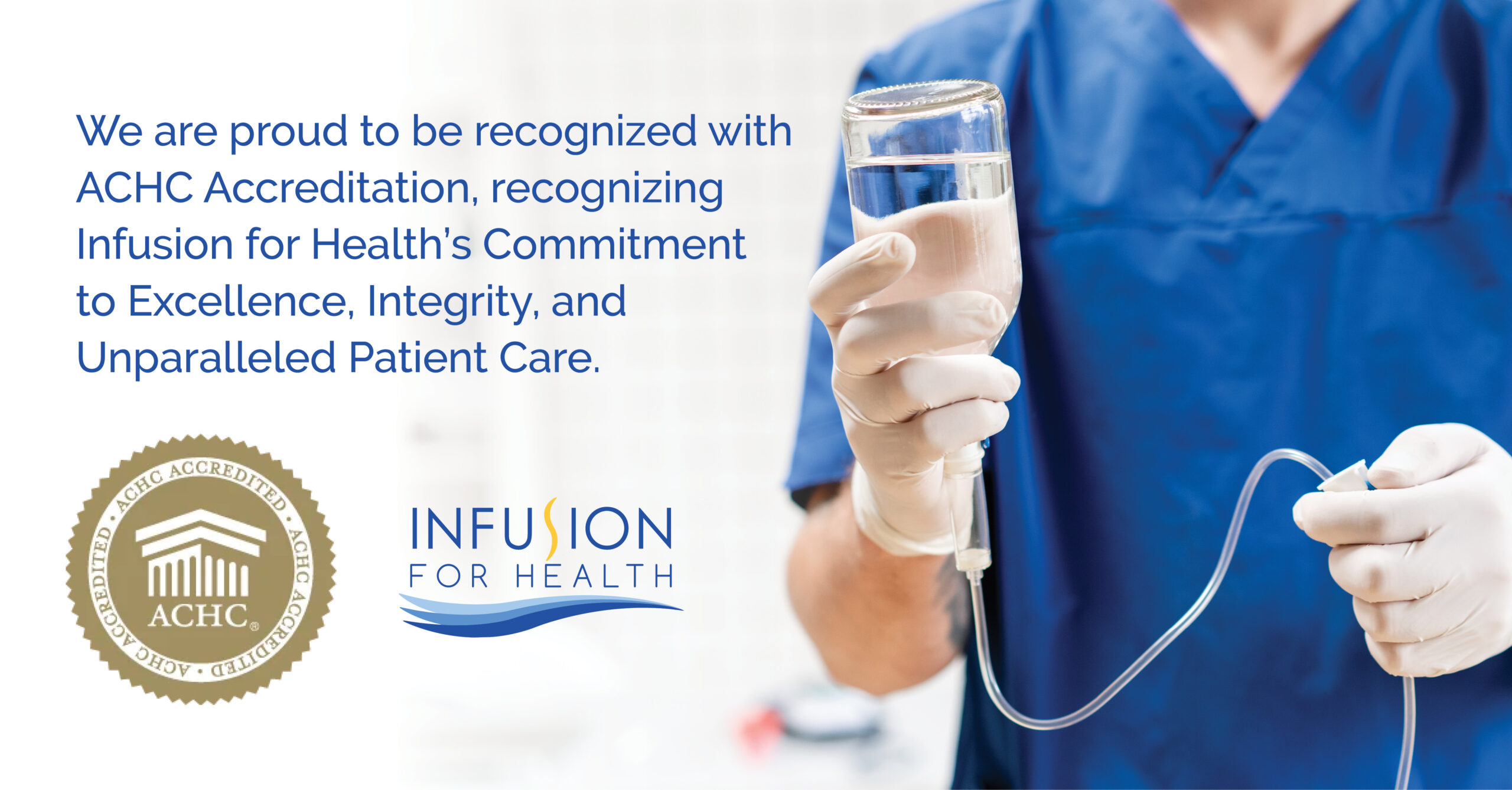 Infusion for Health Achieves ACHC Accreditation Across All States of Operation